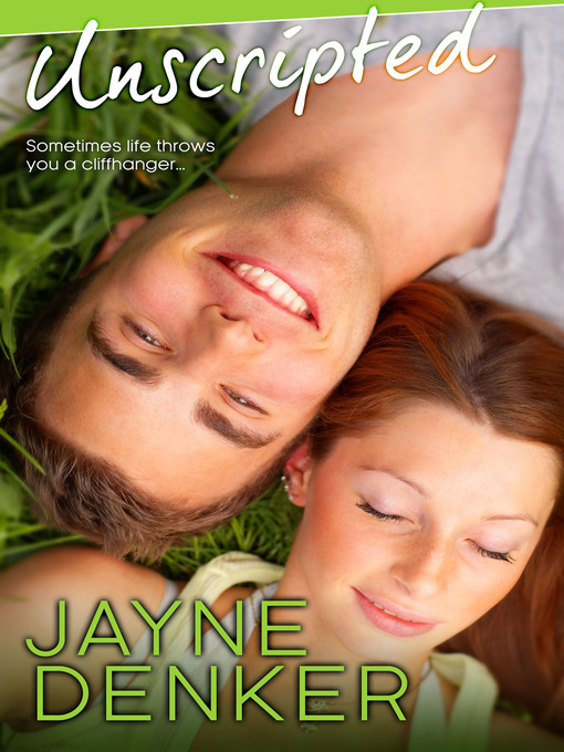 Title details for Unscripted by Jayne  Denker - Available